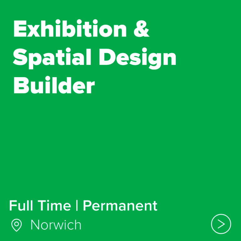 job norwich norfolk exhibition and spatial design builder