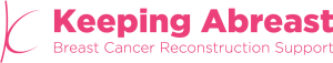 Keeping Abreast – Breast Cancer Reconstruction Support_